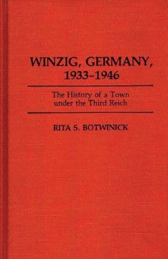 Winzig, Germany, 1933-1946 av Rita S. Botwinick (Hardcover)