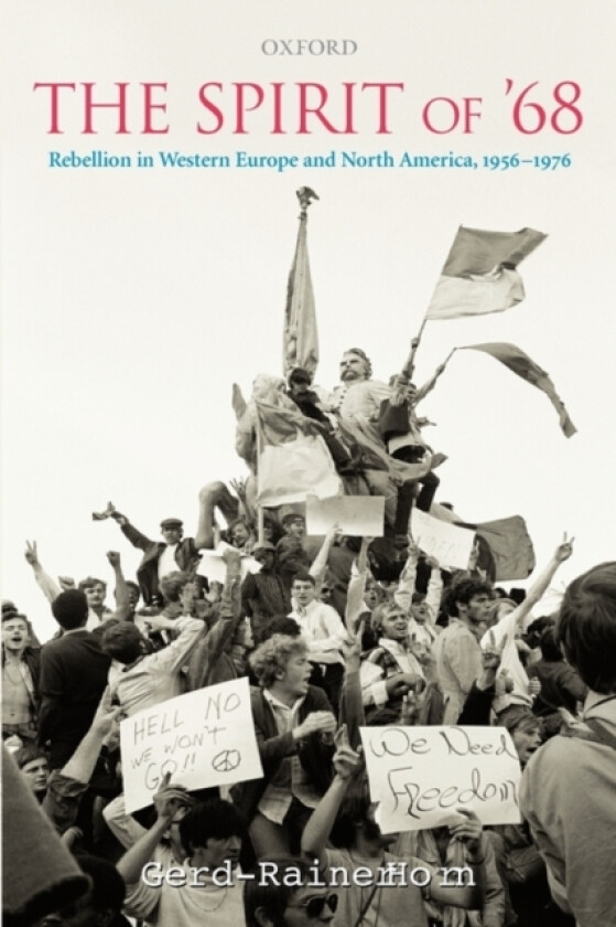 The Spirit of '68 av Gerd-Rainer Horn (Paperback)