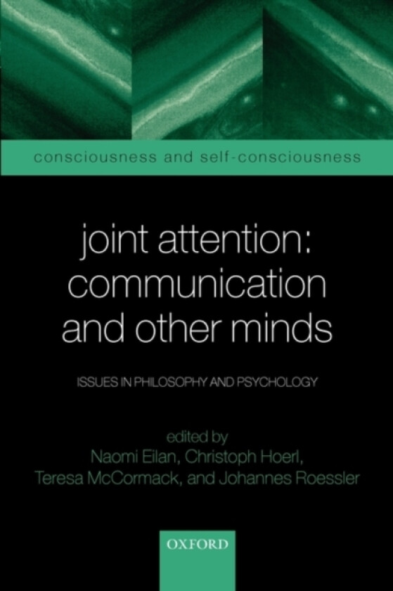 Joint Attention: Communication and Other Minds av Naomi Eilan, Christoph Hoerl, Teresa McCormack (Paperback)