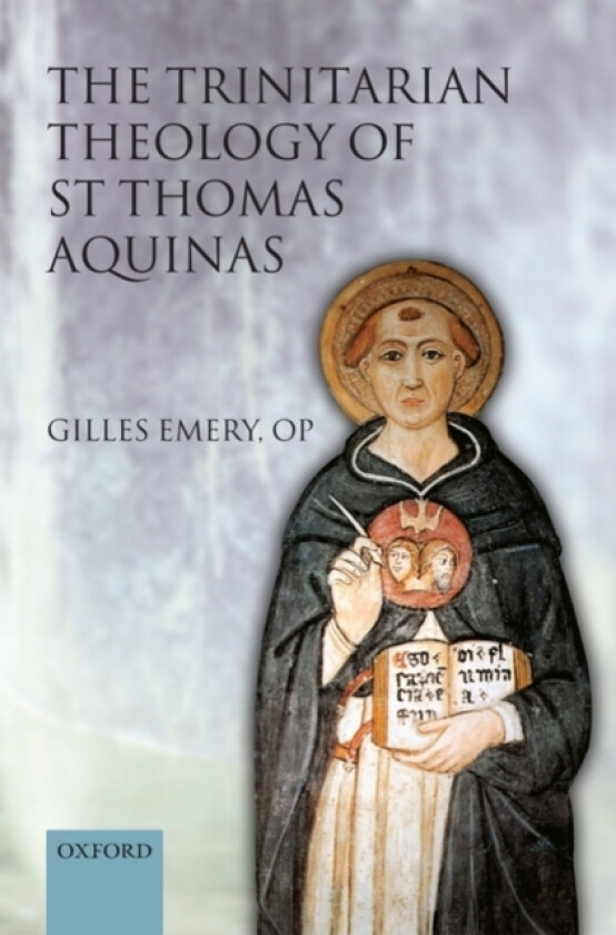 The Trinitarian Theology of St Thomas Aquinas av Gilles Emery OP (Paperback)