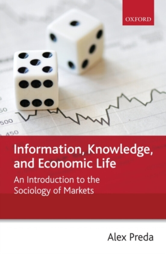 Information, Knowledge, and Economic Life av Alex Preda (Paperback)