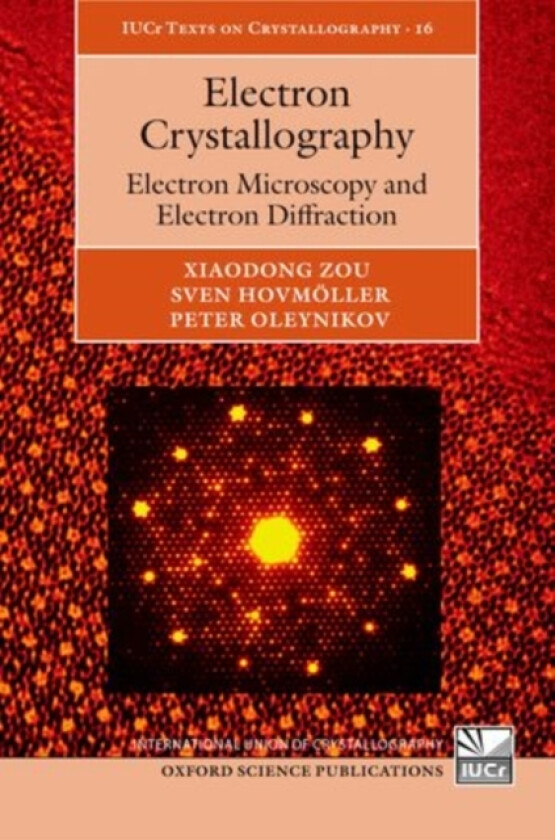 Electron Crystallography av Xiaodong Zou, Sven Hovmoller, Peter Oleynikov (Hardcover)