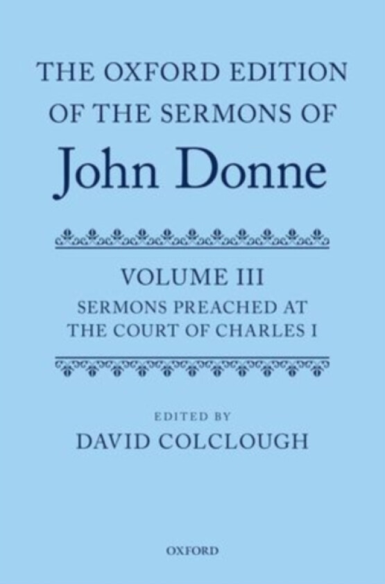 The Oxford Edition of the Sermons of John Donne av David Colclough (Hardcover)