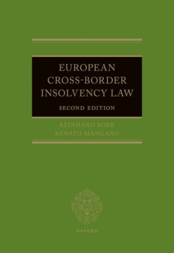 European Cross-Border Insolvency Law av Reinhard Bork, Renato Mangano (Hardcover)