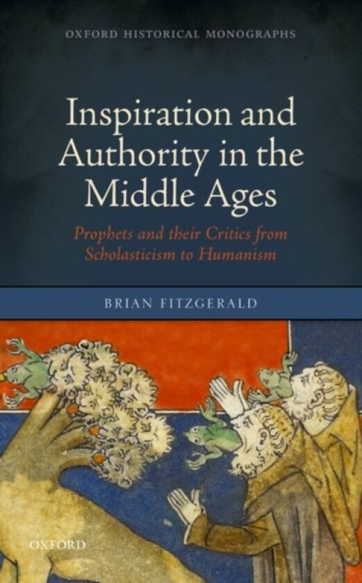 Inspiration and Authority in the Middle Ages av Brian FitzGerald (Hardcover)
