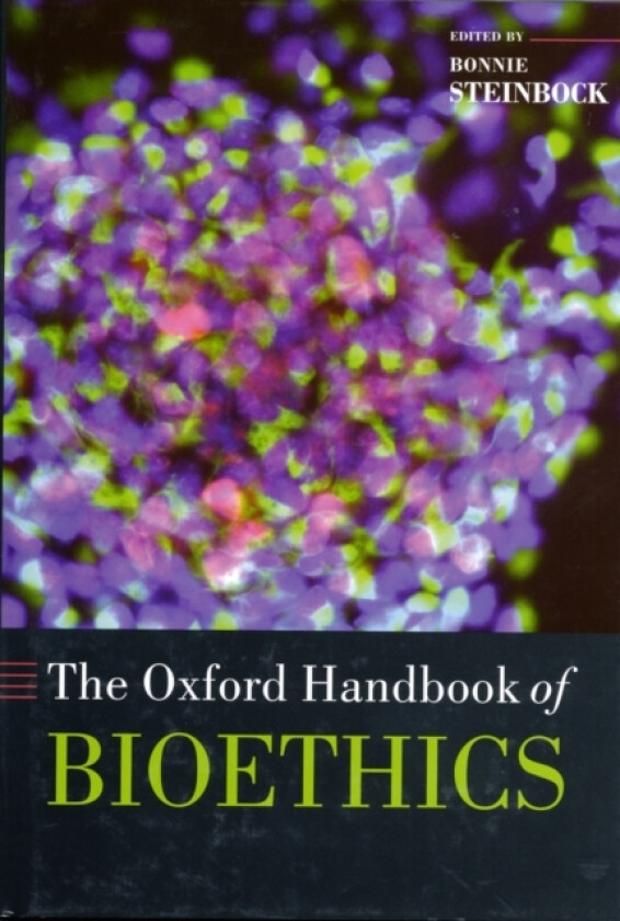 The Oxford Handbook of Bioethics av Bonnie Steinbock (Hardcover)