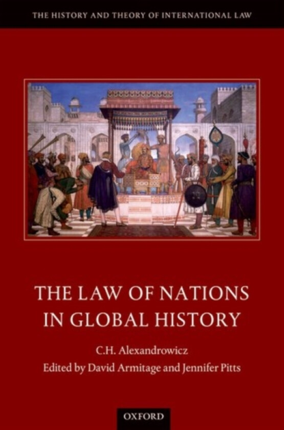 The Law of Nations in Global History av C.H. Alexandrowicz (Hardcover)