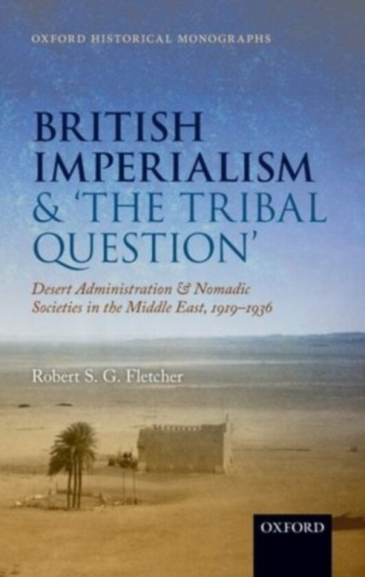 British Imperialism and 'The Tribal Question ' av Robert S.G. Fletcher (Hardcover)
