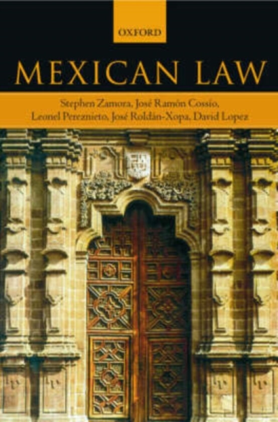 Mexican Law av Stephen Zamora, Jose Ramon Cossio, Leonel) Pereznieto (Hardcover)