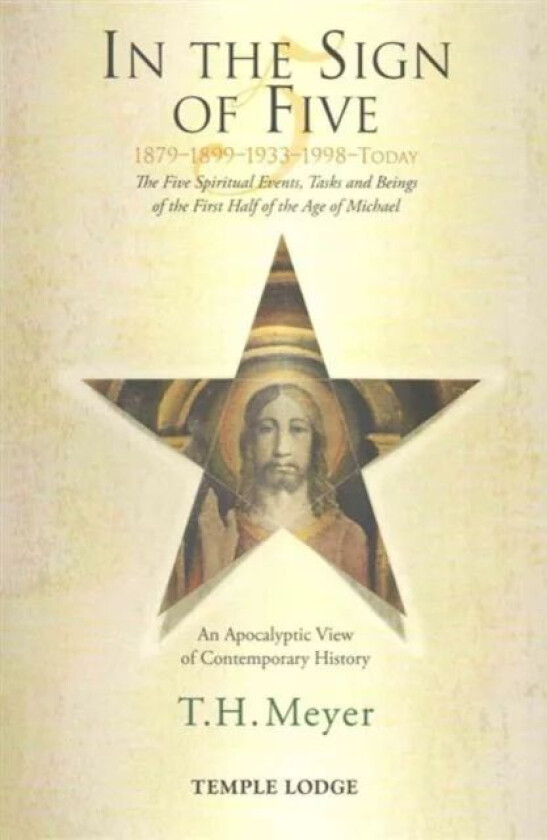 In the Sign of Five: 1879-1899-1933-1998 -Today av T. H. Meyer