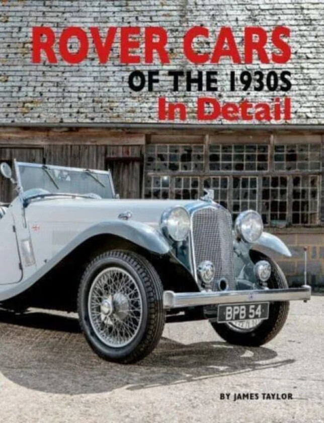 Rover Cars of the 1930s In Detail av James Taylor