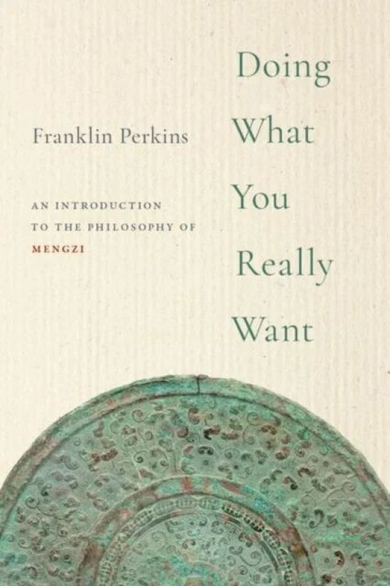 Doing What You Really Want av Franklin (Professor of Philosophy Professor of Philosophy University of Hawai'i at Manoa) Perkins