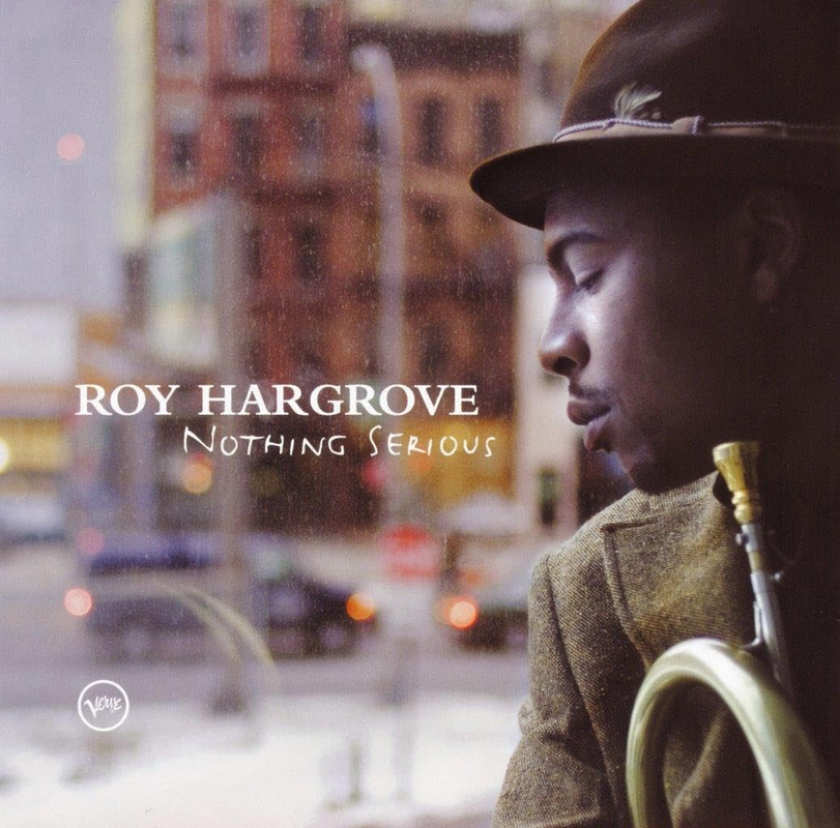 Roy Hargrove Nothing Serious CD