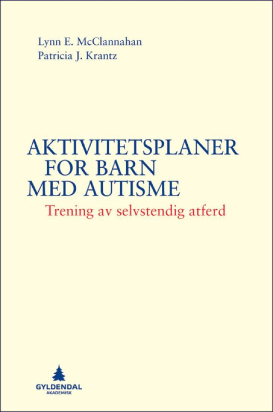 Aktivitetsplaner for barn med autisme av Patricia J. Krantz, Lynn E. McClannahan