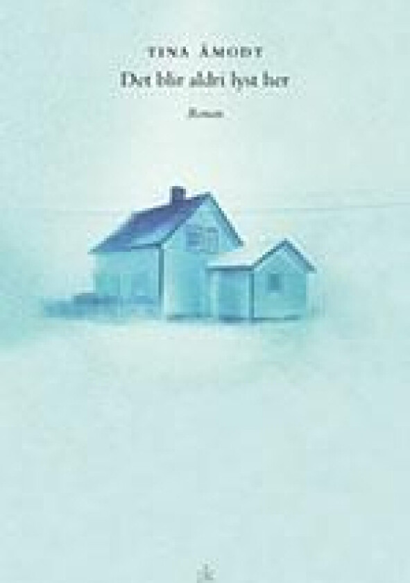 Det blir aldri lyst her av Tina Åmodt