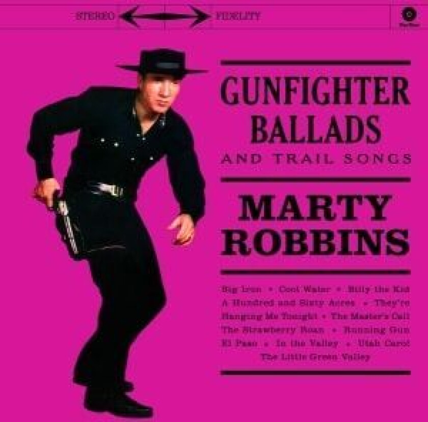 Marty Robbins - Gunfighter Ballads And Trail Songs (180 Gram)