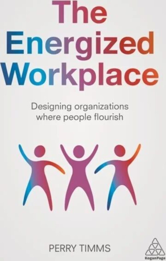 The Energized Workplace av Perry Timms