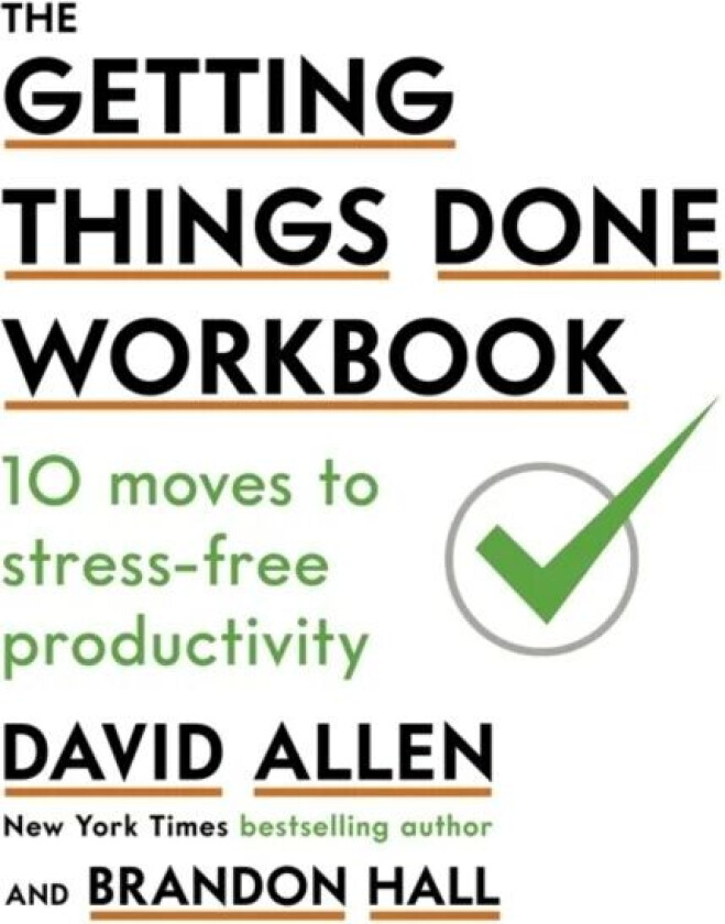 The Getting Things Done Workbook av David Allen