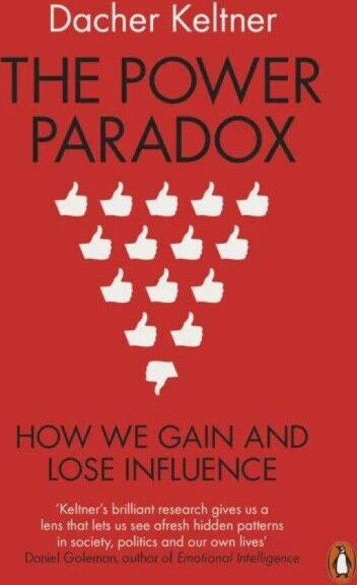 The Power Paradox av Prof. Dacher Keltner