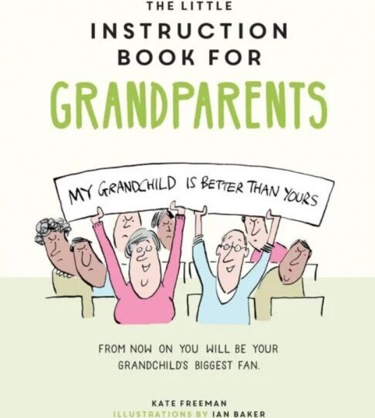 The Little Instruction Book for Grandparents av Kate Freeman