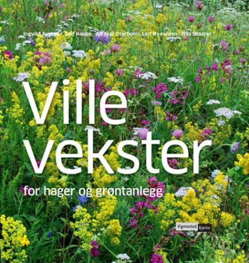 Ville vekster av Ingvild Austad, Leif Hauge, Alf Ivar Oterholm, Leif Ryvarden, Nils Skaarer