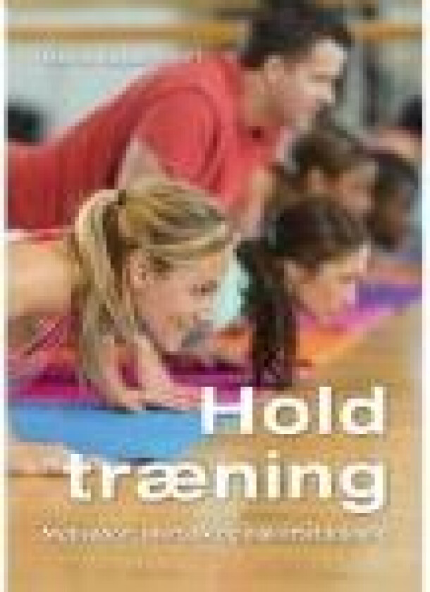 Holdtræning Marina Aagaard Språk: Dansk