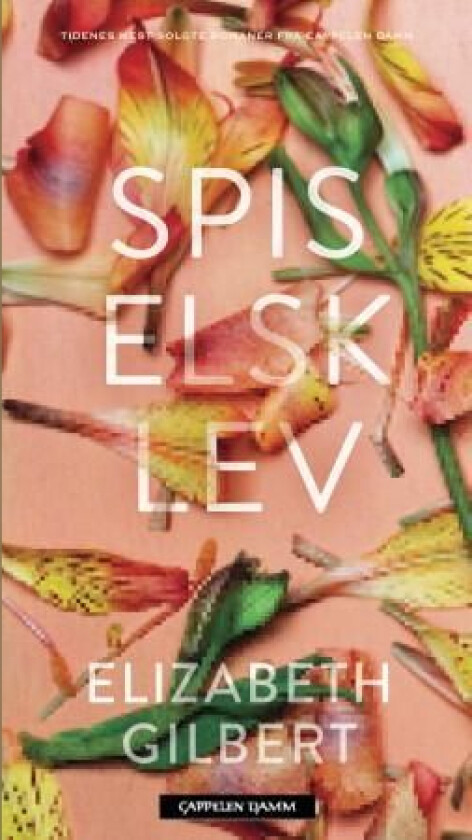 Spis elsk lev av Elizabeth Gilbert