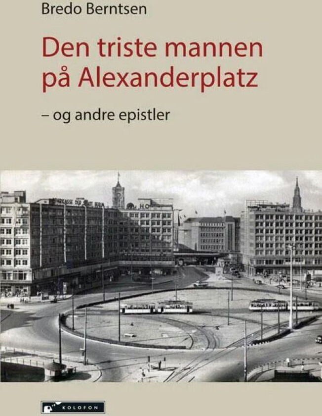 Den triste mannen på Alexanderplatz av Bredo Berntsen
