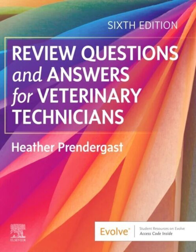Review Questions and Answers for Veterinary Technicians av Heather BS RVT CVPM SPHR (Certified Practice Manager Jornada Veterinary Clinic Las Cruces N