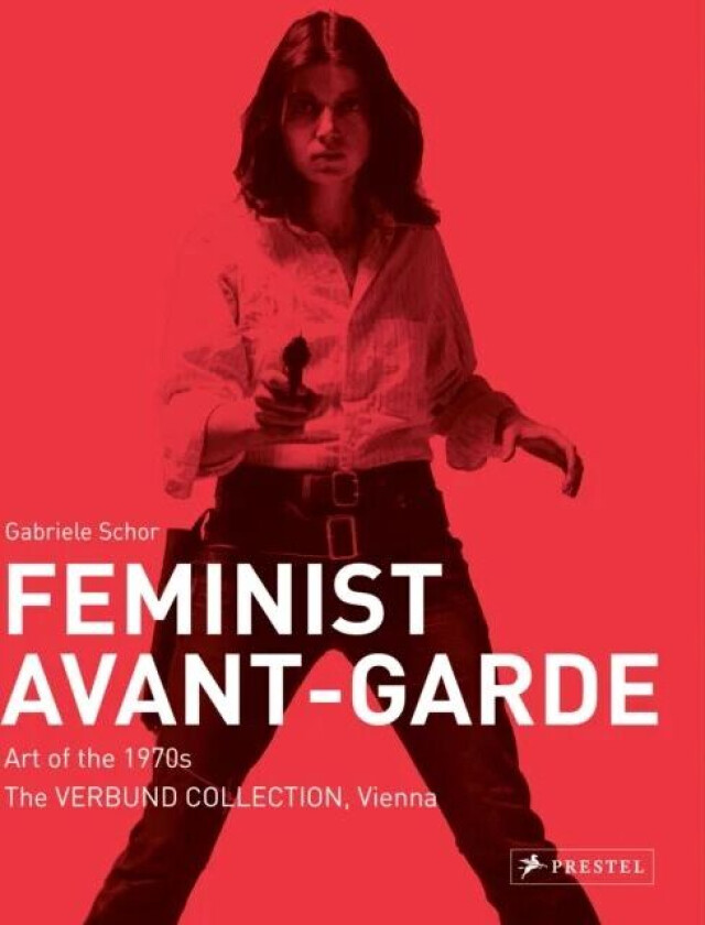 Feminist Avant-Garde av Gabriele Schor