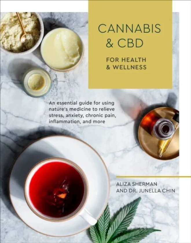 Cannabis and CBD for Health and Wellness av Aliza Sherman