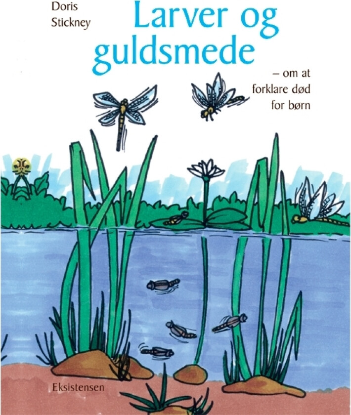 Larver og guldsmede | Doris Stickney | Språk: Dansk