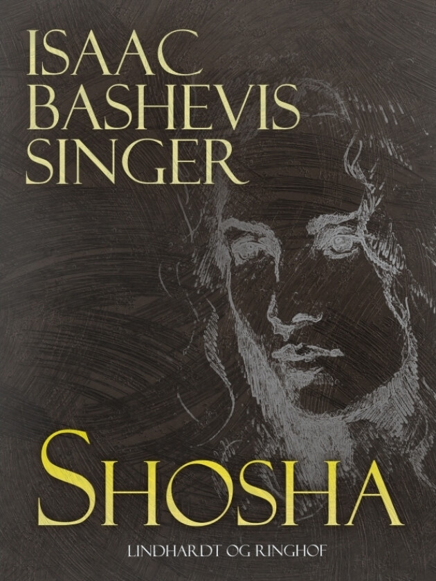 Shosha | Isaac Bashevis Singer | Språk: Dansk