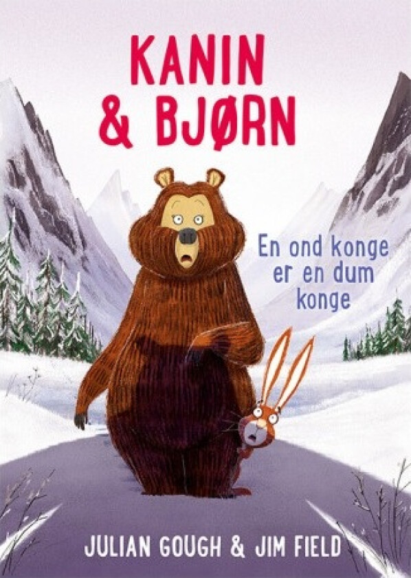 Kanin & Bjørn 5: En ond konge er en dum konge Julian Gough & Jim Field Språk: Dansk