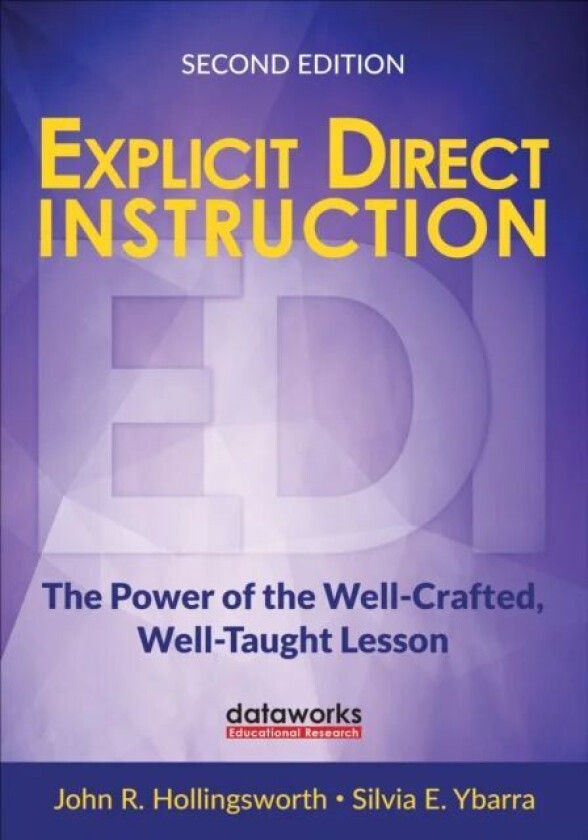 Explicit Direct Instruction (EDI) av John R. Hollingsworth, Silvia E. Ybarra