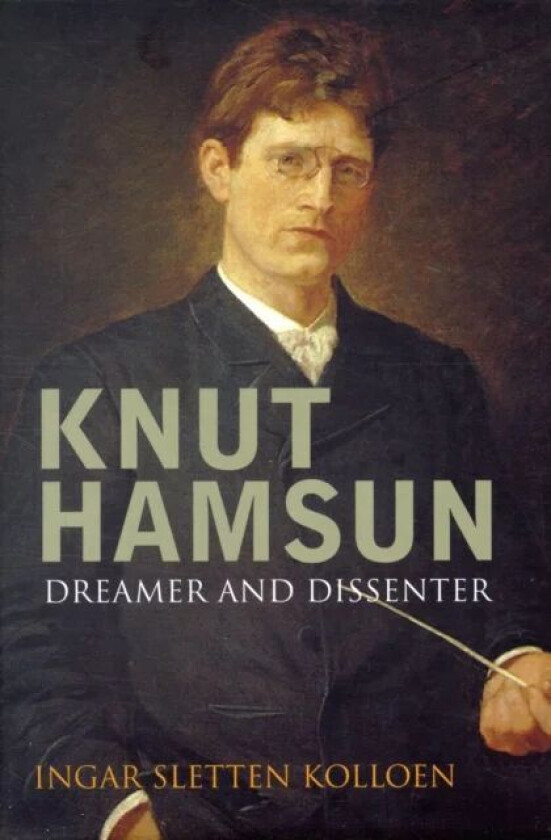 Knut Hamsun Av Ingar Sletten Kolloen