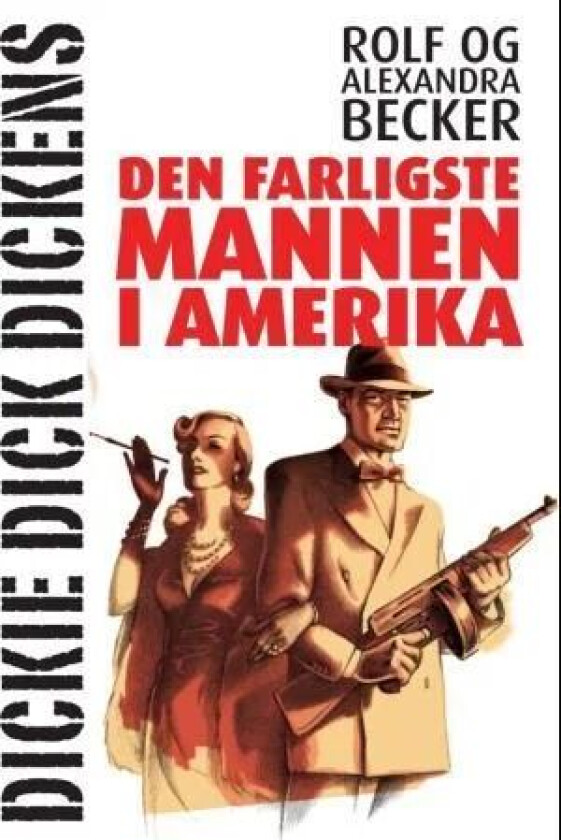 Dickie Dick Dickens av Alexandra Becker, Rolf Becker