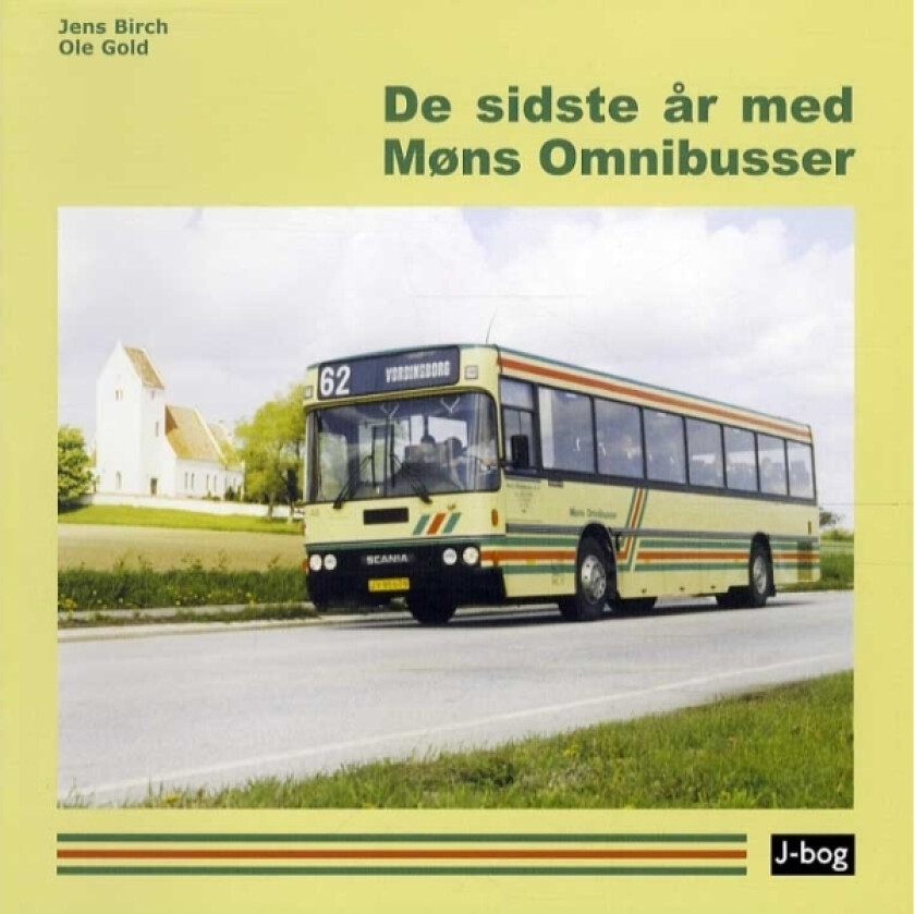 De siste årene med Møns Omnibusser | Jens Birch og Ole Gold | Språk: Dansk