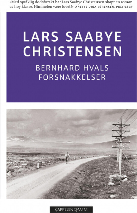 Bernhard Hvals forsnakkelser av Lars Saabye Christensen