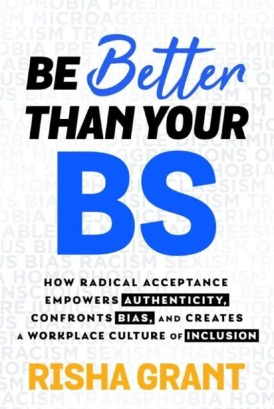 Be Better Than Your BS av Risha Grant