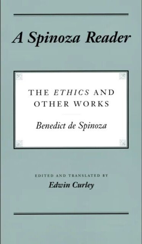 A Spinoza Reader av Benedictus de Spinoza