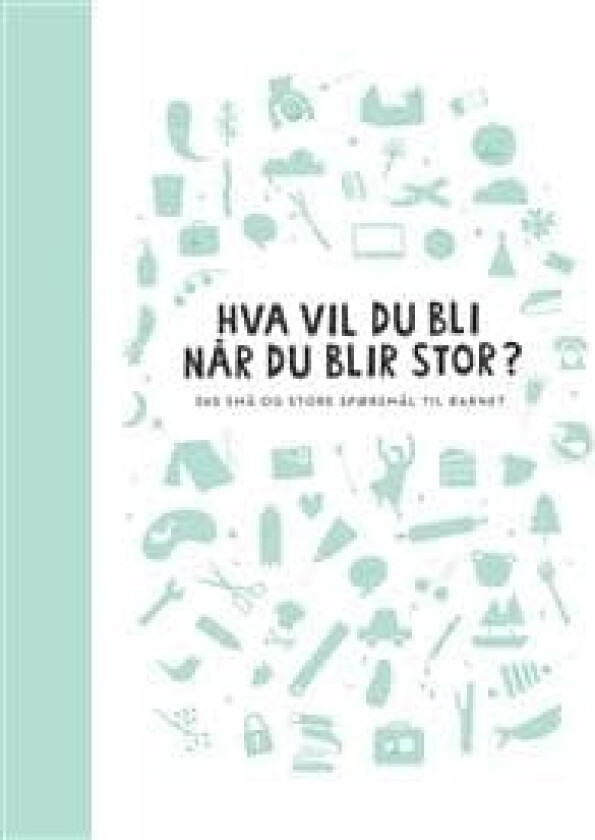 Hva vil du bli når du blir stor? 365 små og store
