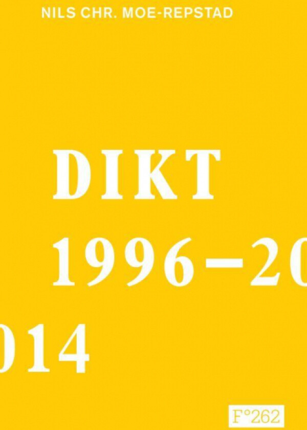 Dikt 1996-2014 av Nils Chr. Moe-Repstad