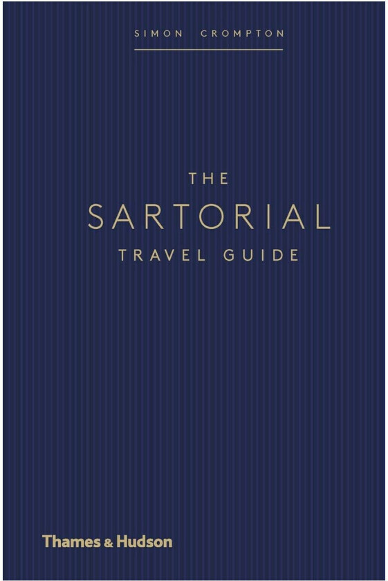 The Sartorial Travel Guide av Simon Crompton