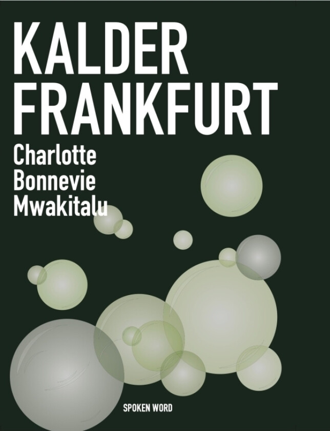 Kalder Frankfurt | Charlotte Bonnevie Mwakitalu | Språk: Dansk