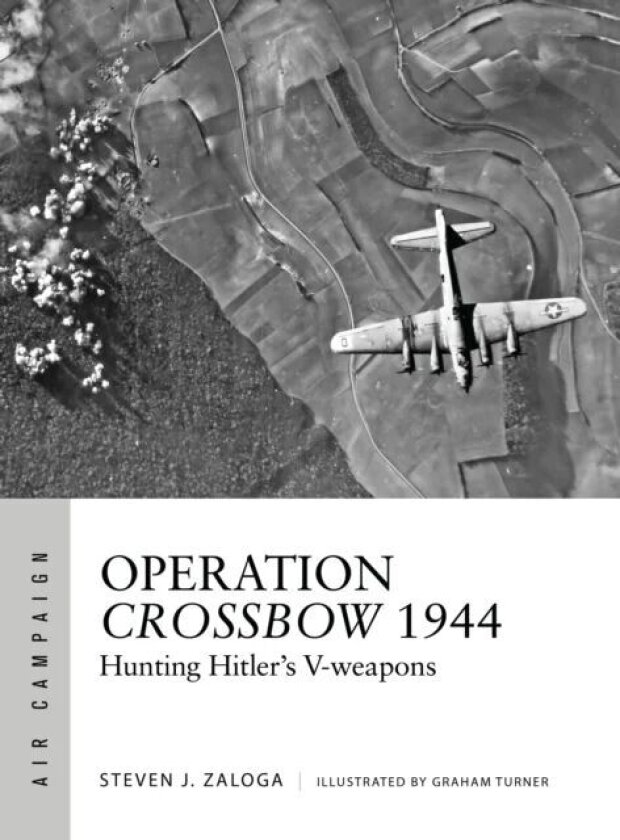 Operation Crossbow 1944 av Steven J. (Author) Zaloga