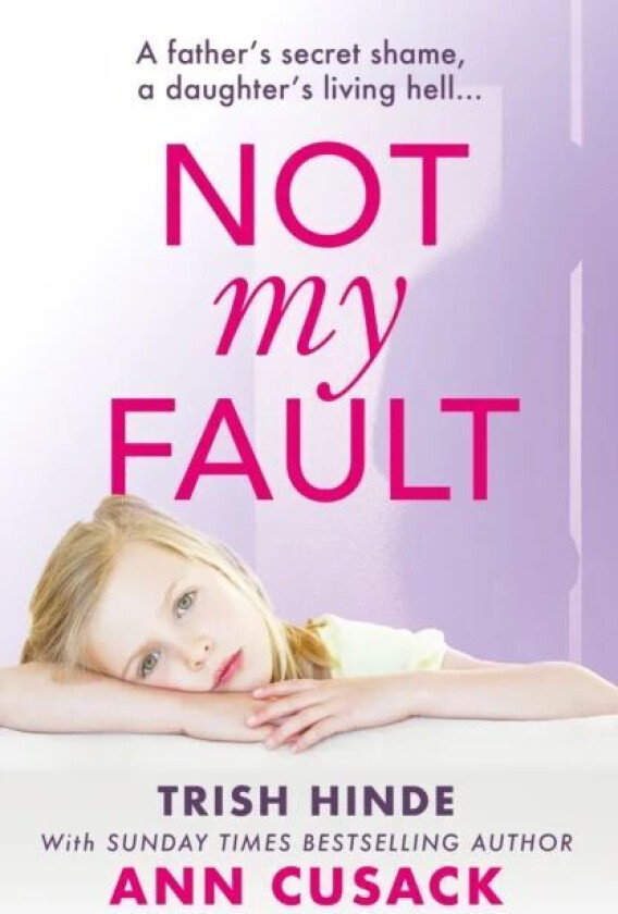 Not My Fault av Trish Hinde, Ann Cusack