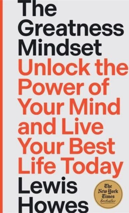 The Greatness Mindset av Lewis Howes