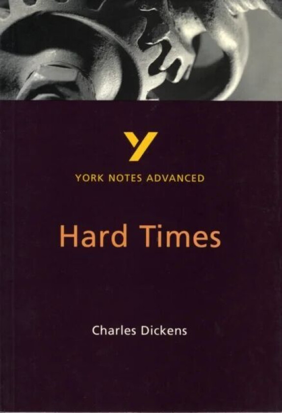 Hard Times: York Notes Advanced everything you need to catch up, study and prepare for and 2023 and av Neil McEwan