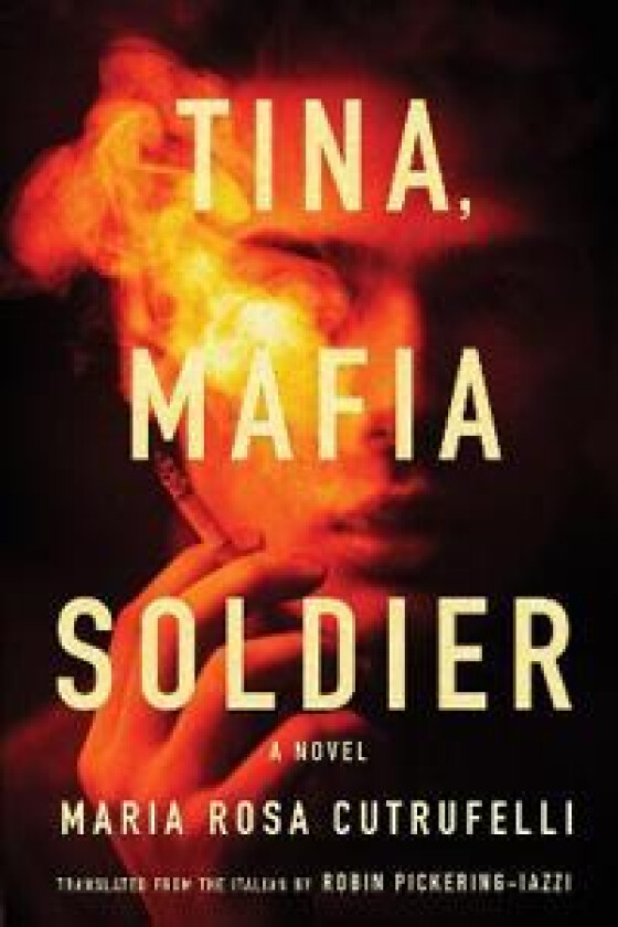 Tina, Mafia Soldier av Maria Rosa Cutrufelli